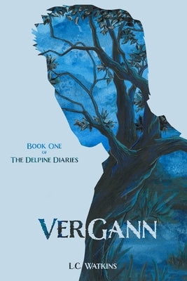 VerGann: The Delpine Diaries by Watkins, L. C.