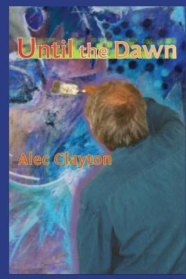 Until The Dawn by Clayton, Alec