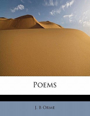 Poems by Orme, J. B.