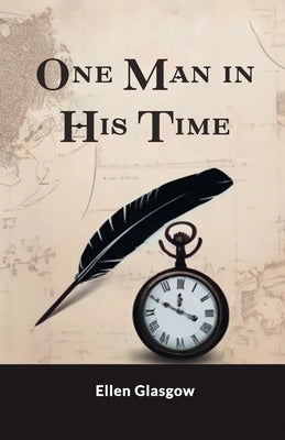 One Man In His Time by Glasgow, Ellen