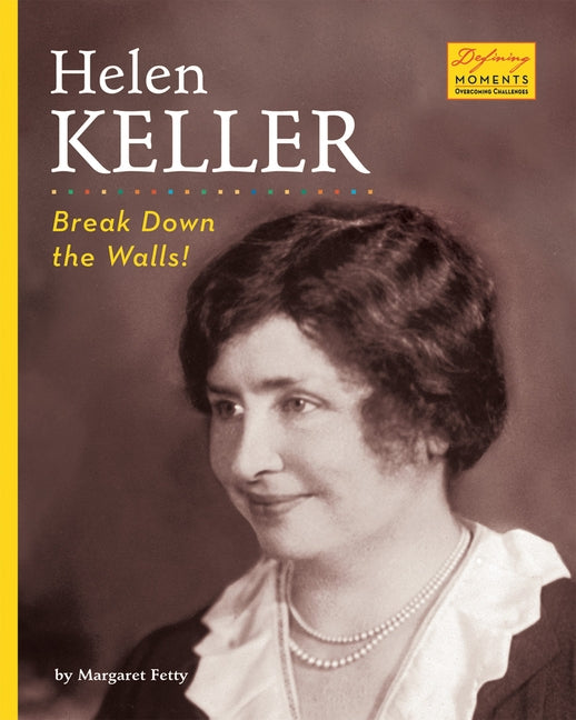 Helen Keller: Break Down the Walls! by Fetty, Margaret