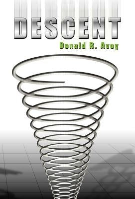 Descent by Avoy, Donald R.