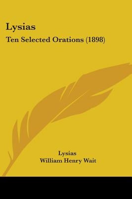 Lysias: Ten Selected Orations (1898) by Lysias