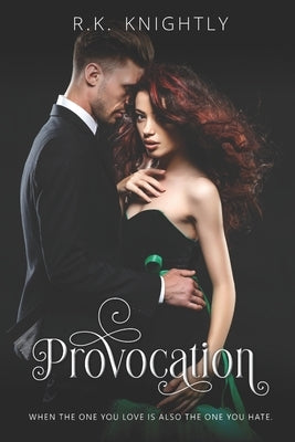 Provocation: Book 3 of The Conquest Series by Knightly, R. K.