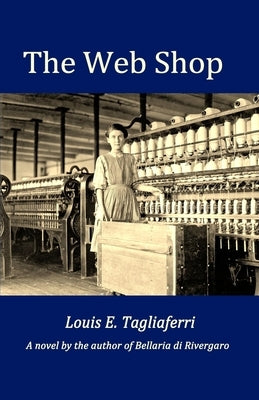 The Web Shop by Tagliaferri, Louis E.