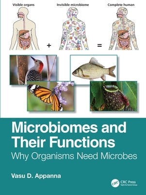 Microbiomes and Their Functions: Why Organisms Need Microbes by Appanna, Vasu D.
