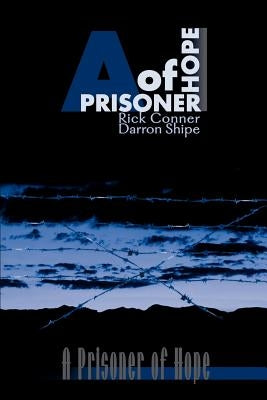 A Prisoner of Hope by Conner, Rick