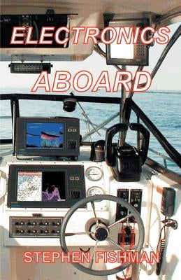 Electronics Aboard by Fishman, Stephen