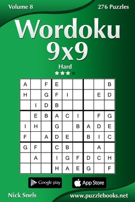 Wordoku 9x9 - Hard - Volume 8 - 276 Logic Puzzles by Snels, Nick