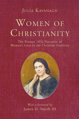 Women of Christianity by Kavanagh, Julia
