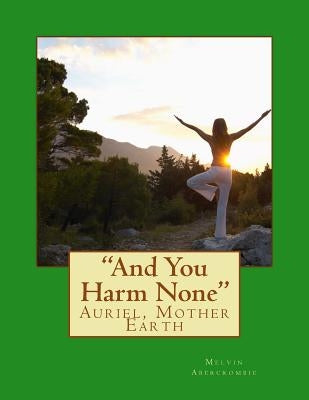 And You Harm None: Third Book in the Series by Abercrombie, Melvin Leroy