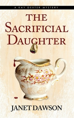 The Sacrificial Daughter by Dawson, Janet