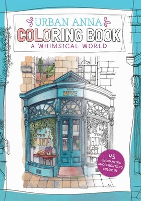 Urban Anna Coloring Book: A Whimsical World by Wielinga, Astrid