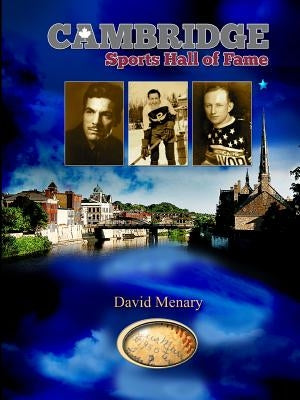 Cambridge Sports Hall of Fame by Menary, David