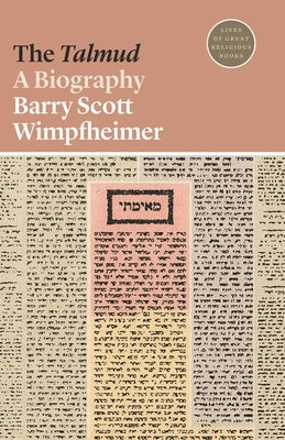 The Talmud: A Biography by Wimpfheimer, Barry Scott