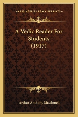 A Vedic Reader For Students (1917) by Macdonell, Arthur Anthony