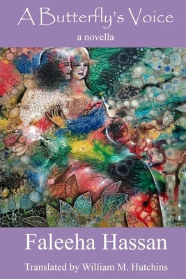 A Butterfly's Voice by Hassa, Faleeha