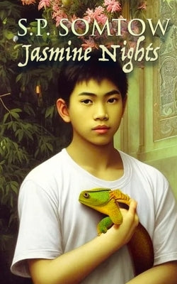 Jasmine Nights: The Classic Coming of Age Novel of Thailand in the 1960s by Somtow, S. P.