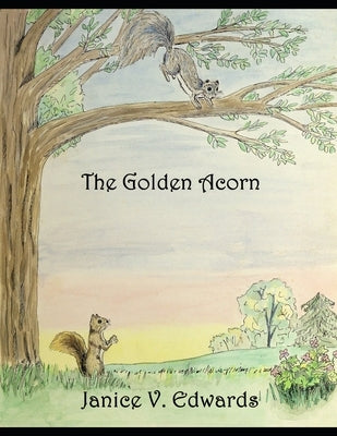 The Golden Acorn by Edwards, Janice Victoria