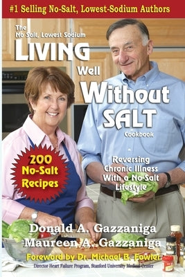 Living Well Without Salt by Gazzaniga, Donald a.