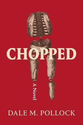 Chopped by Pollock, Dale M.