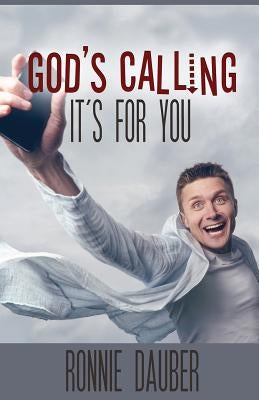 God's Calling: It's For You by Dauber, Ronnie
