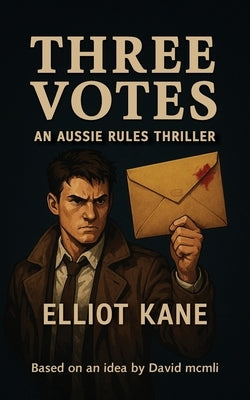 Three Votes: An Aussie Rules Thriller by David_mcmli