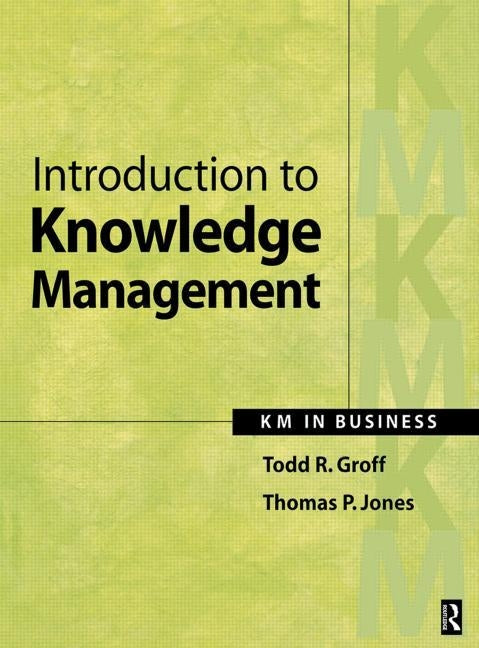 Introduction to Knowledge Management by Groff, Todd