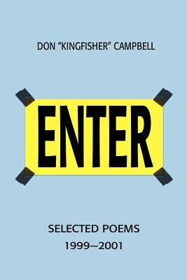 Enter: Selected Poems 1999-2001 by Campbell, Don
