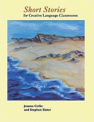 Short Stories: For Creative Language Classrooms by Collie, Joanne