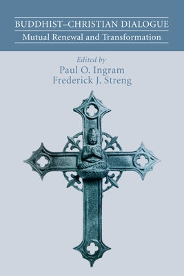 Buddhist-Christian Dialogue by Ingram, Paul O.