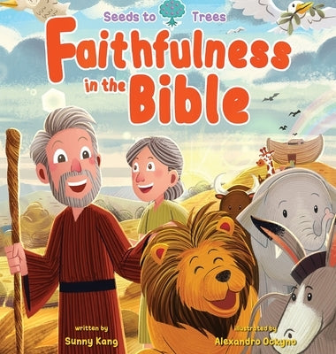Faithfulness in the Bible by Kang, Sunny
