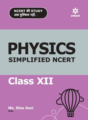 Simplified NCERT Physics 12th by Soni, Ekta
