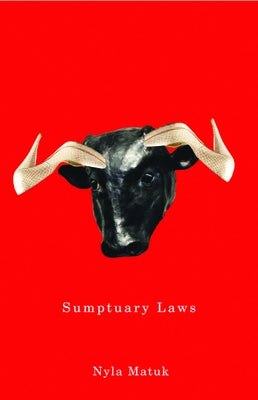 Sumptuary Laws by Matuk, Nyla