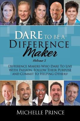 Dare to Be a Difference Maker 5 by Prince, Michelle