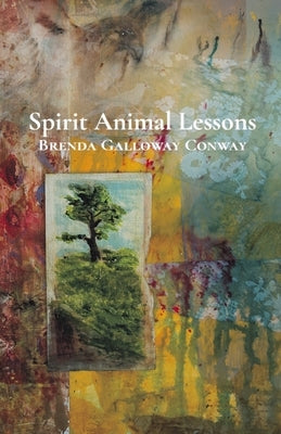 Spirit Animal Lessons by Conway, Brenda Galloway
