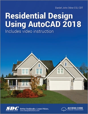 Residential Design Using AutoCAD 2018 by Stein, Daniel John