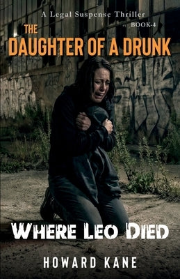 Where Leo Died: A Legal Suspense Thriller by Kane, Howard