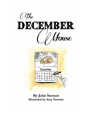The December Mouse by , John Stewart, III