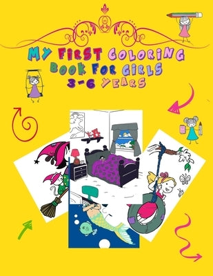My First Book of Coloring girls 3-6: Books that contain more than 60 educational photos and easy coloring for pretty girls (activity books for childre by Tonuss