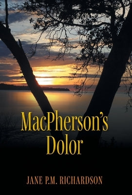 MacPherson's Dolor by Richardson, Jane P. M.