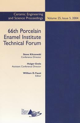 66th Porcelain Enamel Institute Technical Forum, Volume 25, Issue 5 by Kilczewski, Steve