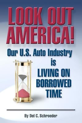 Look Out America by Schroeder, Del C.