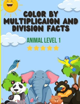 Color By Number: Multiplication and Division Facts Level 1 by Robertson, Finn