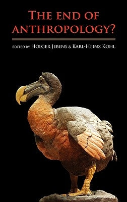 The End of Anthropology? by Jebens, Holger