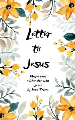 Letter to Jesus by Tabora, Janet