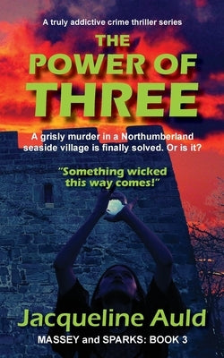 The Power of Three: Massey and Sparks: BOOK 3 by Auld, Jacqueline