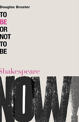 To Be or Not to Be by Bruster, Douglas