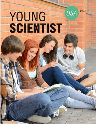 Young Scientist USA, Vol. 13 by S, Y.