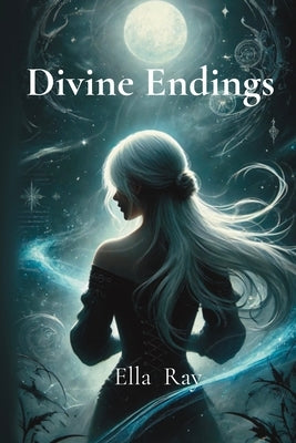 Divine Endings by Ray, Ella